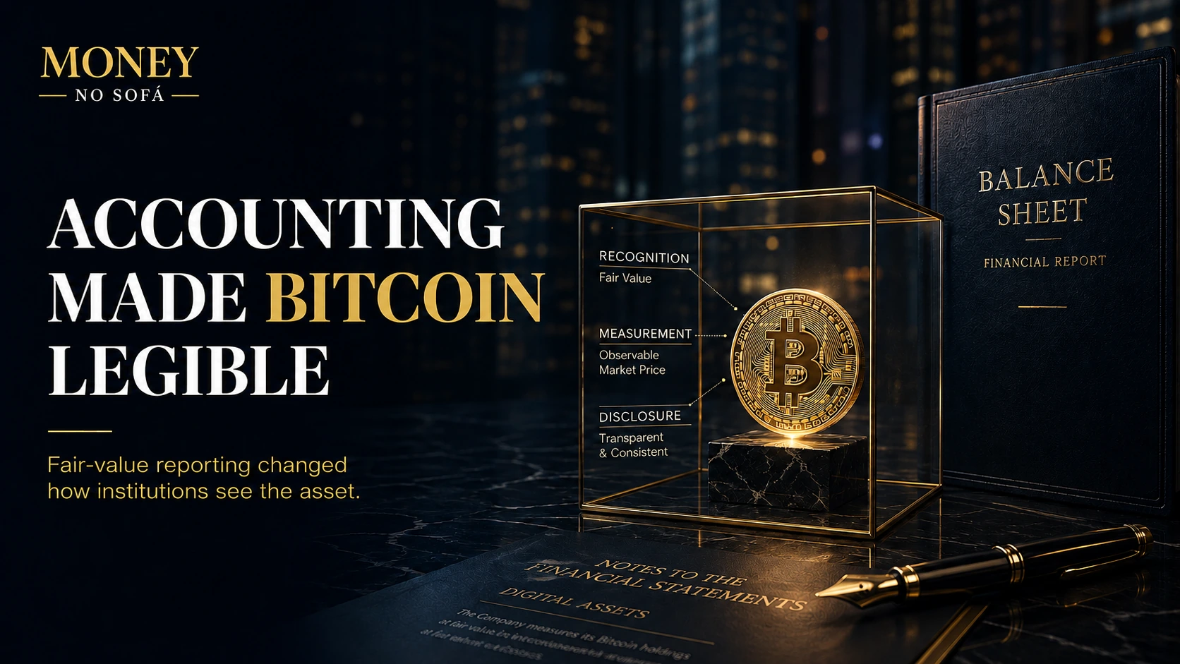 Corporate balance sheet reporting Bitcoin at fair value with transparent gains and losses