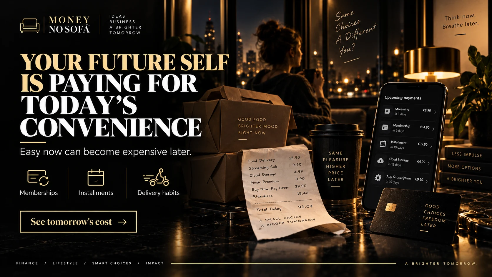 Money no Sofá — future self convenience cost